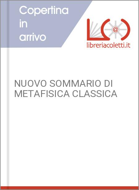 NUOVO SOMMARIO DI METAFISICA CLASSICA