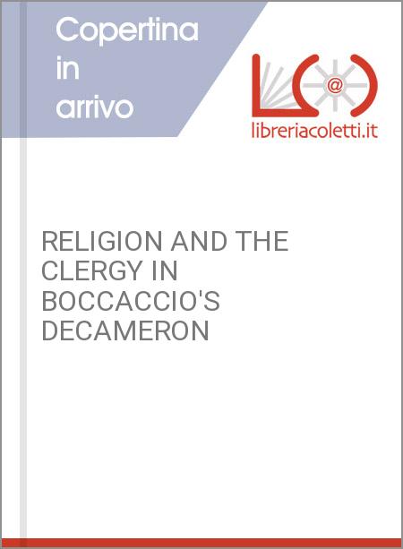 RELIGION AND THE CLERGY IN BOCCACCIO'S DECAMERON