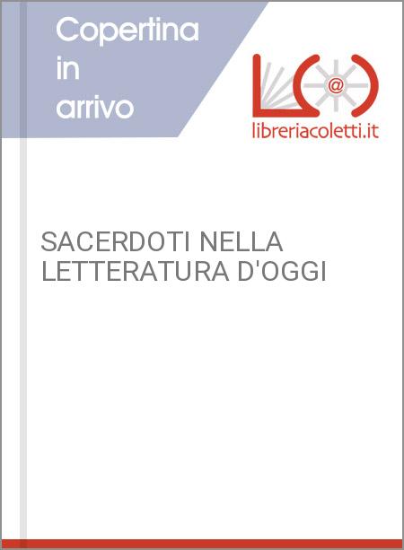 SACERDOTI NELLA LETTERATURA D'OGGI