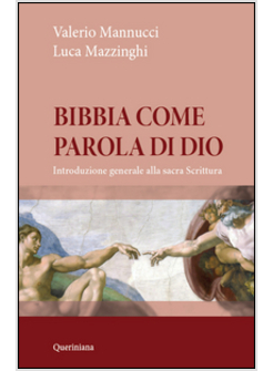 BIBBIA COME PAROLA DI DIO. INTRODUZIONE GEN. ALLA SACRA SCRITTURA NUOVA ED. 2016