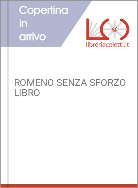 ROMENO SENZA SFORZO LIBRO