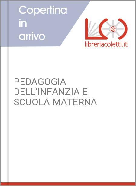 PEDAGOGIA DELL'INFANZIA E SCUOLA MATERNA