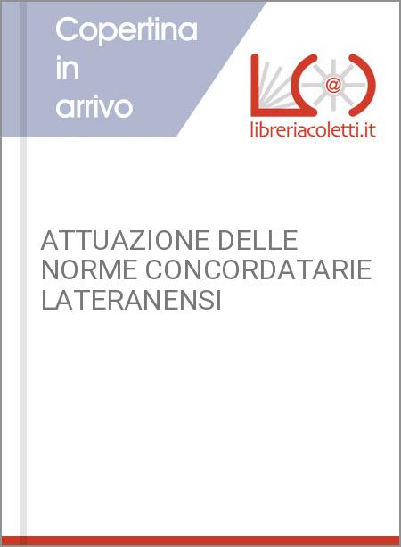 ATTUAZIONE DELLE NORME CONCORDATARIE LATERANENSI