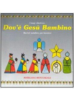 DOV'E' GESU' BAMBINO