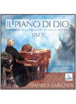 PIANO DI DIO CD AUDIO MUSICHE SACRE E RELIGIOSE PER PIANOFORTE DI LISZT LE