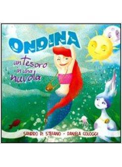 ONDINA UN TESORO IN UNA NUVOLA