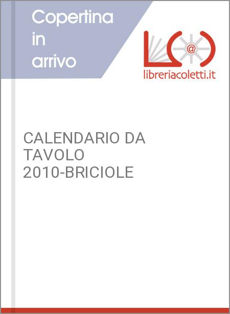 CALENDARIO DA TAVOLO 2010-BRICIOLE