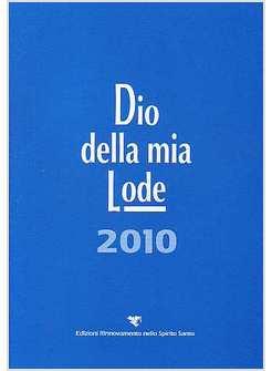 DIO DELLA MIA LODE 2010 TASCABILE