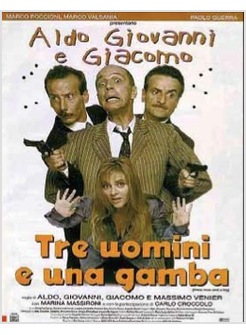 TRE UOMINI E UNA GAMBA