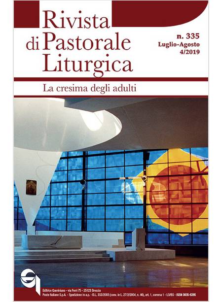 RIVISTA DI PASTORALE LITURGICA N. 335 VOL. 4 LUGLIO-AGOSTO 2019 LA CRESIMA