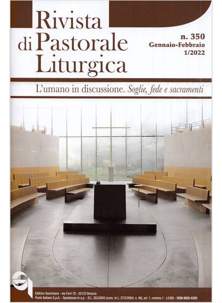 RIVISTA DI PASTORALE LITURGICA 350 GENN-FEBBR 2022 1/2022 L'UMANO IN DISCUSSIONE