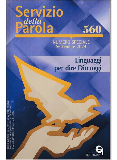 SERVIZIO DELLA PAROLA  VOL. 560 2024 NUMERO SPECIALE LINGUAGGI PER DIRE DIO OGGI