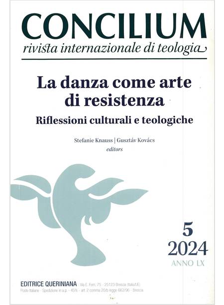 CONCILIUM 5/2024 NOVEMBRE-DICEMBRE LA DANZA COME ARTE DI RESISTENZA