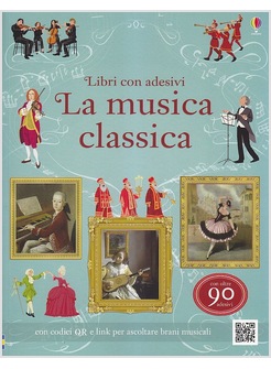 LA MUSICA CLASSICA. LIBRI CON ADESIVI