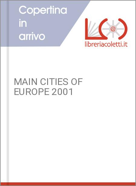 MAIN CITIES OF EUROPE 2001