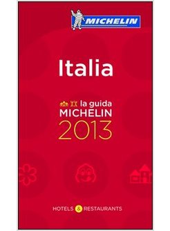 ITALIA 2013. LA GUIDA MICHELIN
