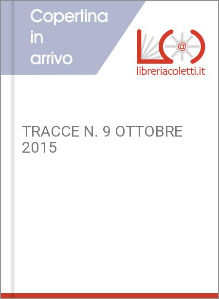 TRACCE N. 9 OTTOBRE 2015