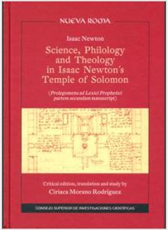 SCIENCE, PHILOLOGY AND THEOLOGY IN ISAAC NEWTON'S TEMPLO OF SOLOMON