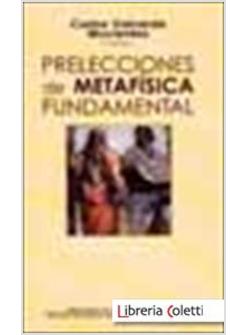 PRELECCIONES DE METAFISICA FUNDAMENTAL