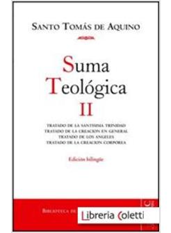 SUMA TEOLOGICA II TRATADO DE LA SANTISIMA TRINIDAD TRATADO DE LA CREACION EN