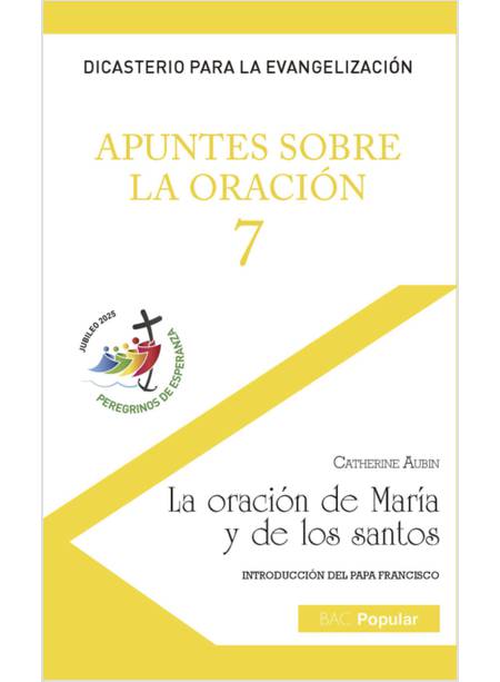 APUNTES SOBRE ORACION 7 LA ORACION DE MARIA Y DE LOS SANTOS