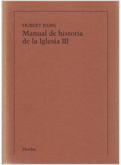 MANUAL DE HISTORIA DE LA IGLESIA T. III