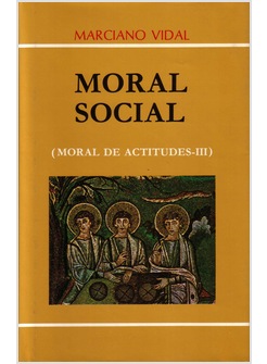 MORAL DE ACTITUDES III: MORAL SOCIAL