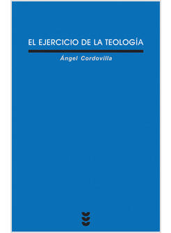 EL EJERCICIO DE LA TEOLOGIA