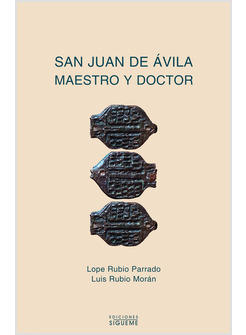 SAN JUAN DE AVILA MAESTRO Y DOCTOR