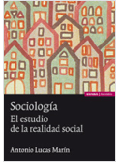 SOCIOLOGIA: UNA INVITACION AL ESTUDIO DE LA REALIDAD SOCIAL