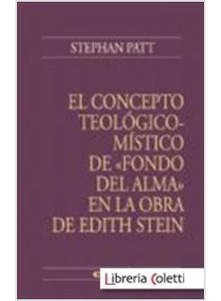 CONCEPTO TEOLOGICO-MISTICO DE "FONDO DEL ALMA" EN LA OBRA DE EDITH STEIN