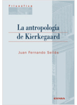 LA ANTROPOLOGIA DE KIERKEGAARD