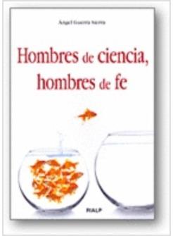 HOMBRES DE CIENCIA, HOMBRES DE FE