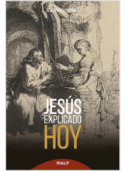 JESUS EXPLICADO HOY