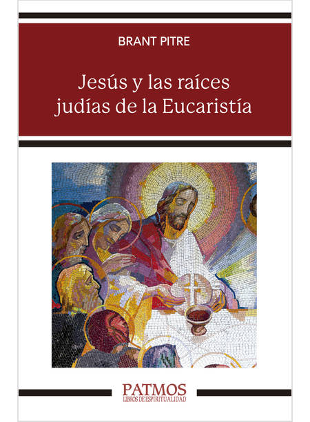 JESUS Y LA RAICES JUDIAS DE LA EUCARISTIA