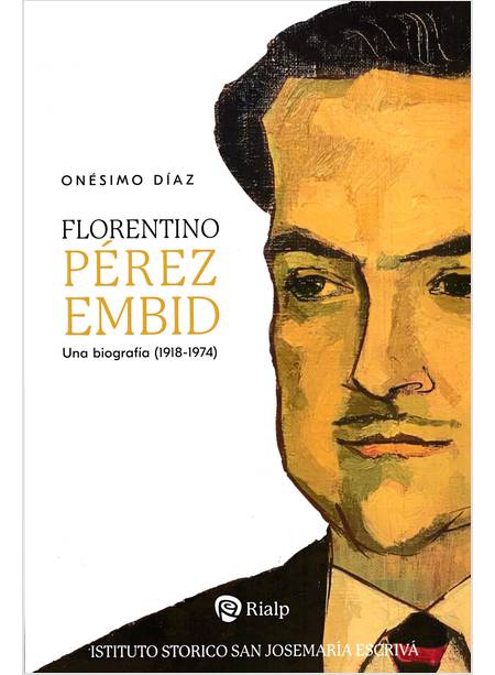 FLORENTINO PEREZ EMBID UNA BIOGRAFIA (1918-1974)