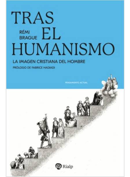 TRAS EL HUMANISMO LA IMAGEN CRISTIANA DEL HOMBRE