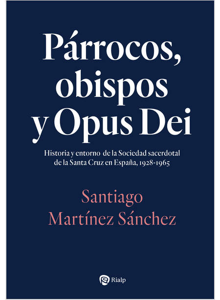 PARROCOS OBISPOS Y OPUS DEI