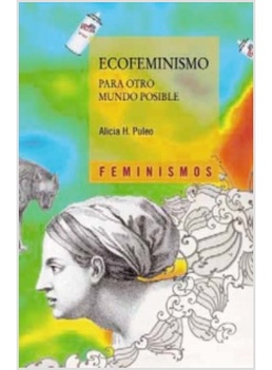 ECOFEMINISMO PARA OTRO MUNDO POSIBLE