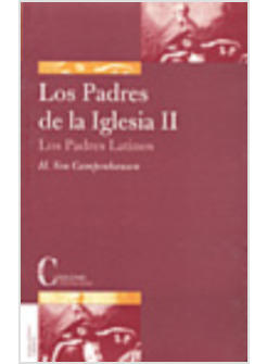 LOS PADRES DE LA IGLESIA II LOS PADRES LATINOS