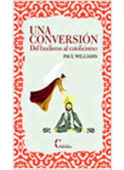 UNA CONVERSION. DEL BUDISMO AL CATOLICISMO