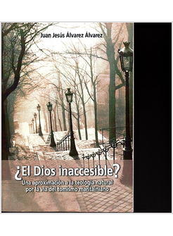 ES DIOS INACCESIBLE? UNA APROXIMACION A LA TEOLOGIA NATURAL POR LA VIA DEL TOMIS