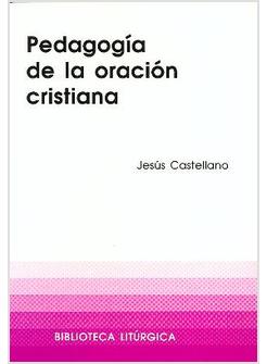 PEDAGOGIA DE LA ORACION CRISTIANA