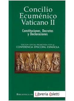 CONCILIO ECUMENICO VATICANO II CONSTITUCIONES DECRETOS Y DECLARACIONES