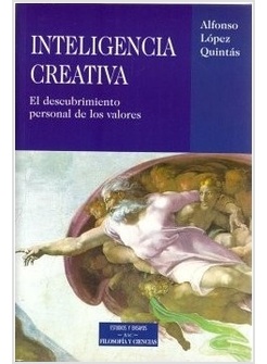 INTELIGENCIA CREATIVA. EL DESCUBRIMIENTO PERSONAL DE LOS VALORES