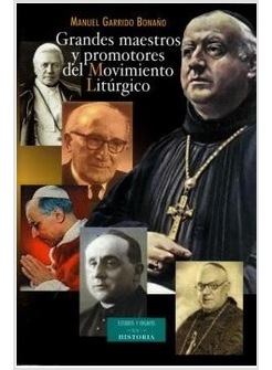 GRANDES MAESTROS Y PROMOTORES DEL MOVIMIENTO LITURGICO