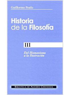 HISTORIA DE LA FILOSOFIA III: DEL HUMANISMO A LA ILUSTRACION