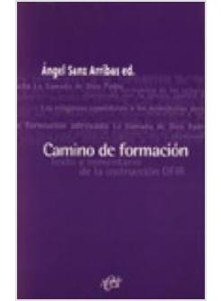 CAMINO DE FORMACION. TEXTO Y COMENTARIO DE "ORIENTACIONE SOBRE LA FORMACION"