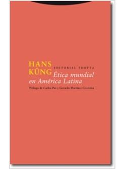 ETICA MUNDIAL EN AMERICA LATINA