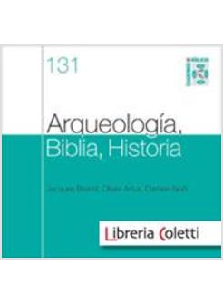 ARQUEOLOGIA, BIBLIA, HISTORIA